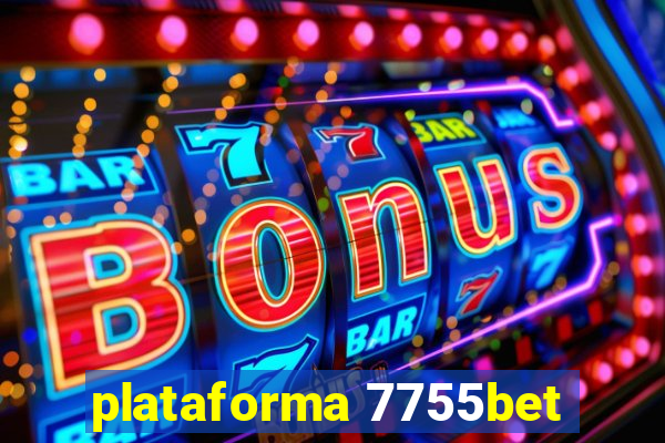 plataforma 7755bet